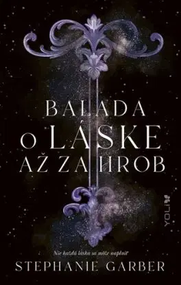 Balada o láske až za hrob - Stephanie Garberová
