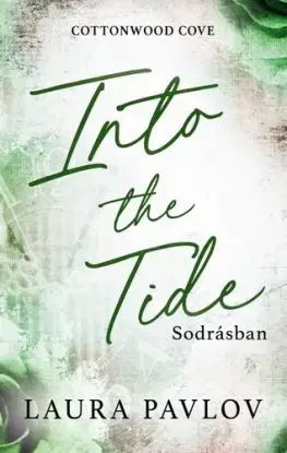 Into the Tide – Sodrásban - Éldekorált kiadás - Laura Pavlov