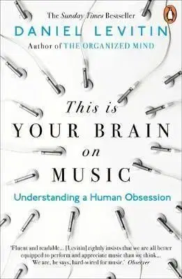 This is Your Brain on Music - Daniel J. Levitin