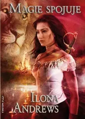 Magie spojuje - Ilona Andrews
