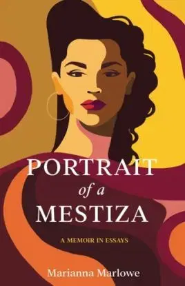 Portrait of a Mestiza - Marianna Marlowe