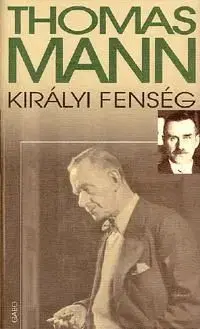 Királyi fenség - Thomas Mann