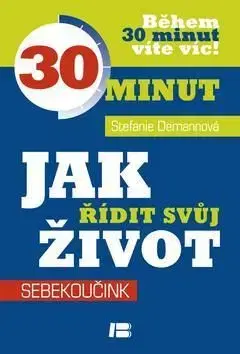 Jak řídit svůj život - Stefanie Demann
