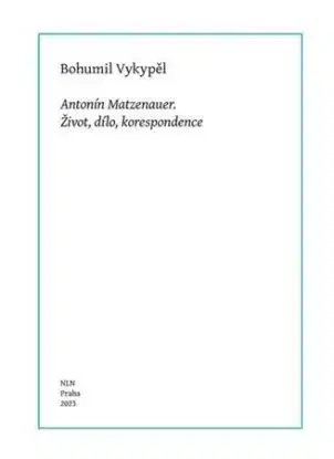 Antonín Matzenauer - Bohumil Vykypěl