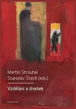 Vzdělání a dnešek - Martin Strouhal, Stanislav Štech