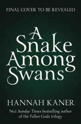 SNAKE AMONG SWANS HB - Hannah Kaner