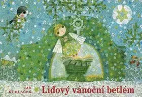 Lidový Vánoční betlém - Jan Kudláček