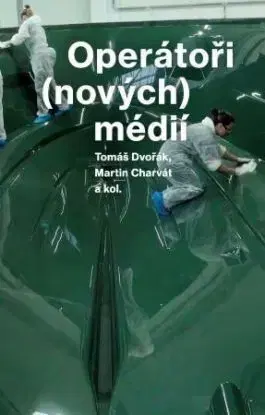 Operátoři (nových) médií - Tomáš Dvořák, Martin Charvát