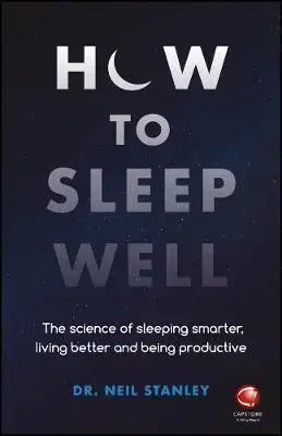 How to Sleep Well - Neil Stanley