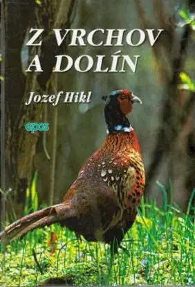 Z vrchov a dolín - Jozef Hikl