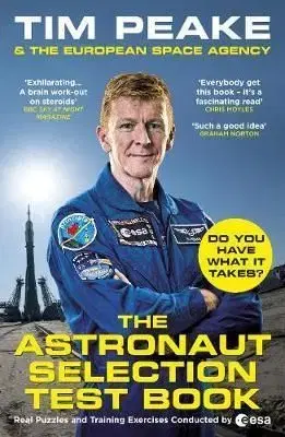 The Astronaut Selection Test Book - Tim Peake
