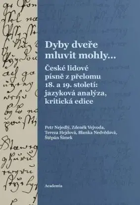 Dyby dveře mluvit mohly...