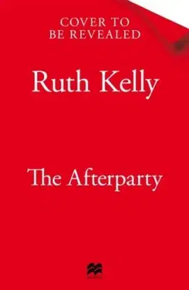 The Afterparty - Ruth Kelly
