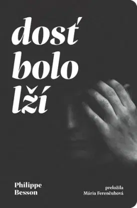 Dosť bolo lží - Philippe Besson, Mária Ferenčuhová