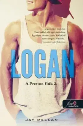 A Preston fiúk 2: Logan - Jay McLean, Rita Eszes