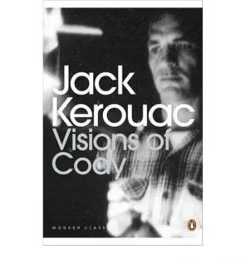 Visions of Cody - Jack Kerouac