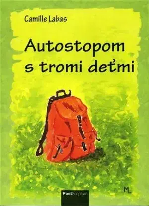 Autostopom s tromi deťmi - Camille Labas