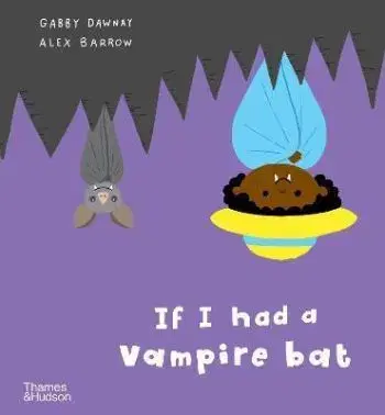If I had a vampire bat - Gabby Dawnay