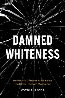 Damned Whiteness - David F. Evans