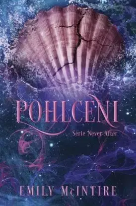 Never Afrer 6: Pohlceni - Emily McIntire
