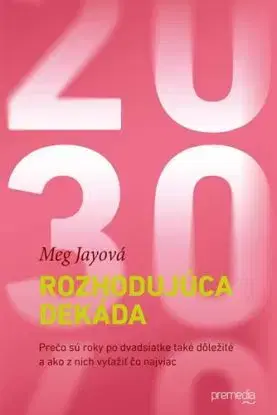 Rozhodujúca dekáda - Meg Jayová