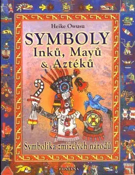 Symboly Inků, Májů a Aztéků - Heike Owusu