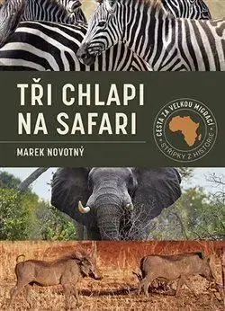 Tři chlapi na Safari - Marek Novotný