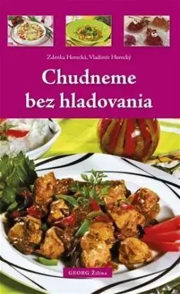 Chudneme bez hladovania - Zdenka Horecká, Vladimír Horecký