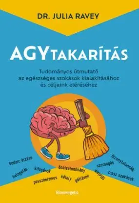 Agytakarítás - Dr. Julia Ravey