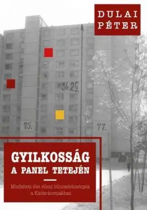 Gyilkosság a panel tetején - Péter Dulai