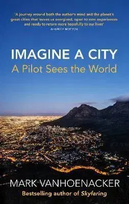 Imagine a City - Mark Vanhoenacker