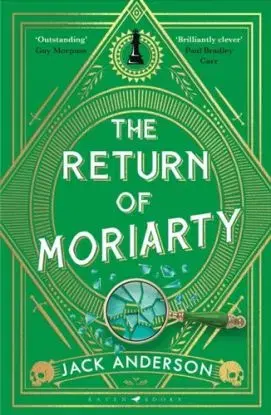 The Return of Moriarty - Jack Anderson