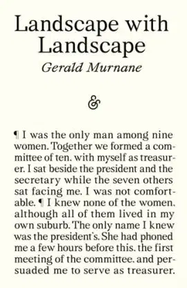 Landscape with Landscape - Gerald Murnane