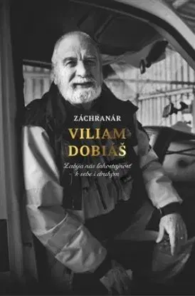 Záchranár Viliam Dobiáš - Viliam Dobiáš
