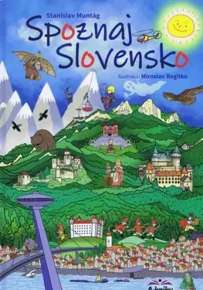 Spoznaj Slovensko - Stanislav Muntág