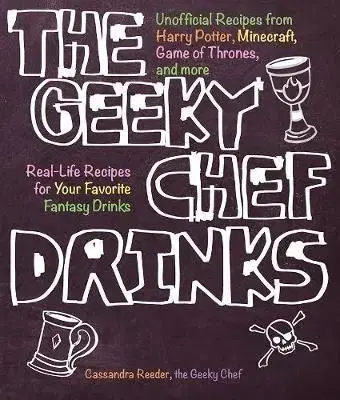 The Geeky Chef Drinks - Cassandra Reeder