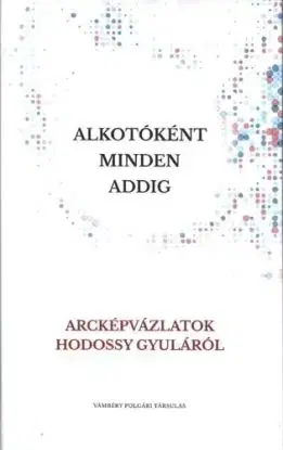 Alkotóként minden addig - Tamási Orosz János