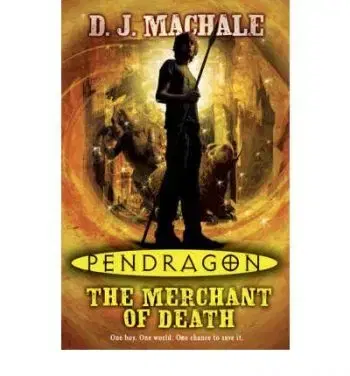Pendragon The Merchant of Death - D. J. Machale