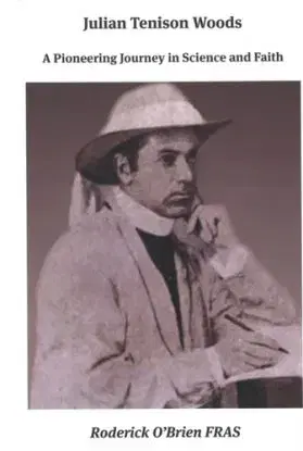 Julian Tenison Woods - Roderick O'Brien