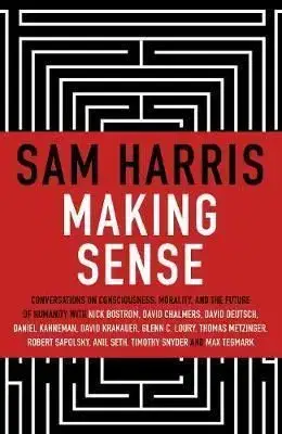 Making Sense - Sam Harris