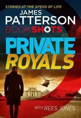 Private Royals - Bookshots - James Patterson