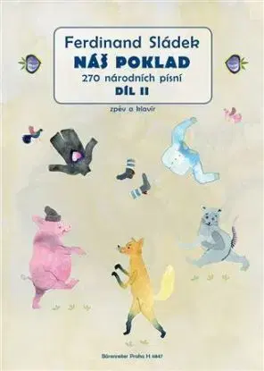 Náš poklad II. díl: 270 národních písní - Ferdinand Sládek
