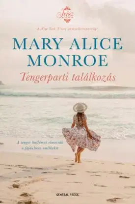 Tengerparti találkozás - Mary Alice Monroe