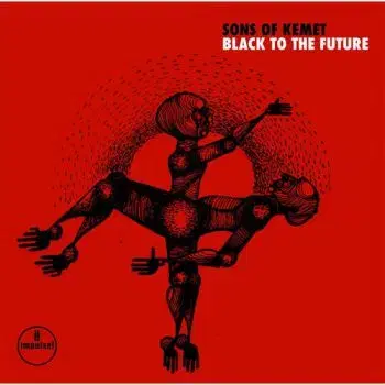Sons Of Kemet - Black To The Future CD - Sons Of Kemet