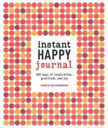 Instant Happy Journal - Karen Salmansohn