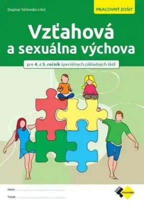 Vzťahová a sexuálna výchova pre špeciálne základné školy - Dagmar Sádovská