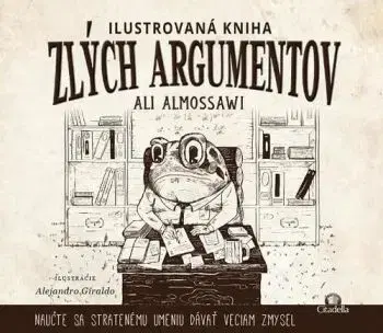Ilustrovaná kniha zlých argumentov - Ali Almossawi