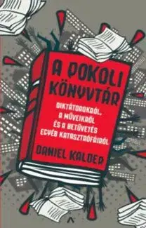A pokoli könyvtár - Daniel Kalder