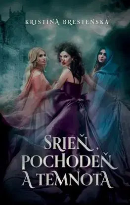 Srieň, Pochodeň a Temnota - Kristína Brestenská