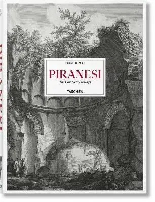 Piranesi. The Complete Etchings - Luigi Ficacci